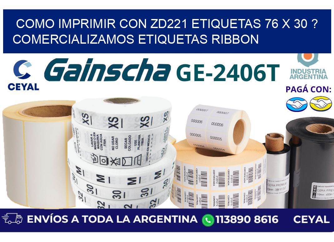 como imprimir con zd221 etiquetas 76 x 30 ? Comercializamos etiquetas ribbon
