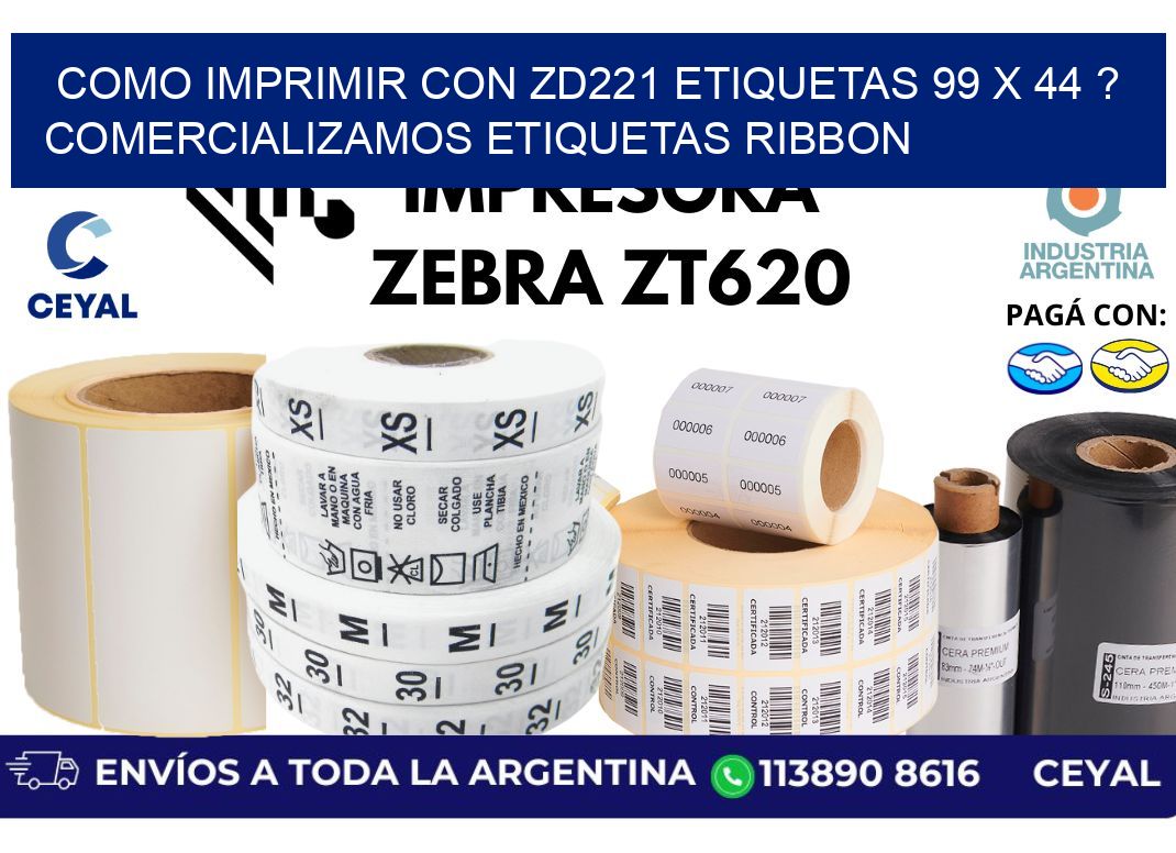 como imprimir con zd221 etiquetas 99 x 44 ? Comercializamos etiquetas ribbon