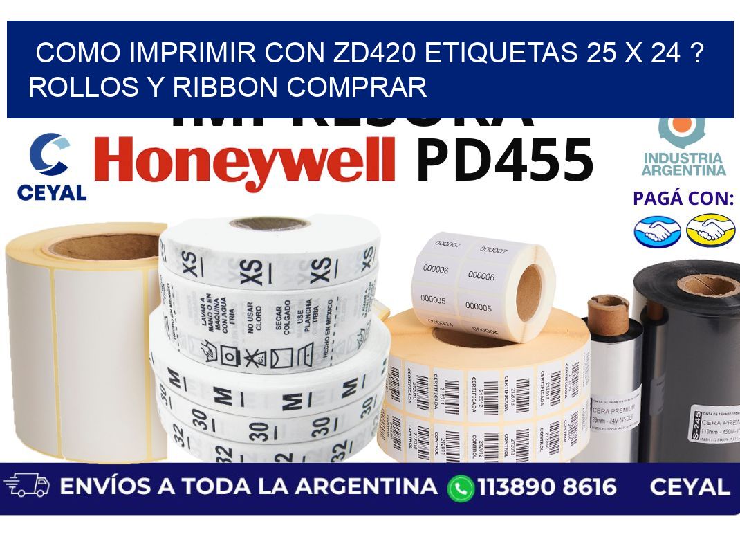 como imprimir con zd420 etiquetas 25 x 24 ? Rollos y Ribbon comprar