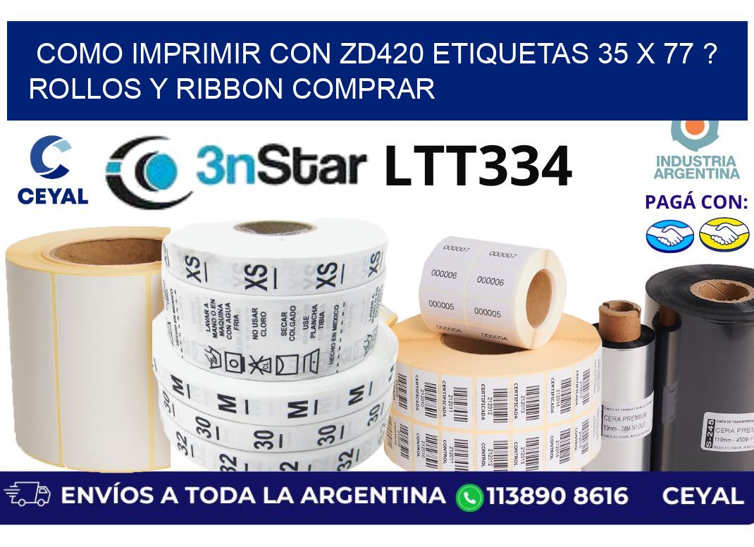 como imprimir con zd420 etiquetas 35 x 77 ? Rollos y Ribbon comprar