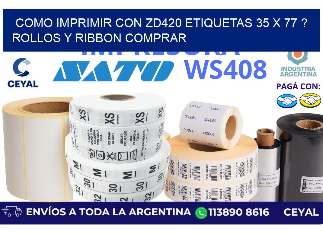 como imprimir con zd420 etiquetas 35 x 77 ? Rollos y Ribbon comprar