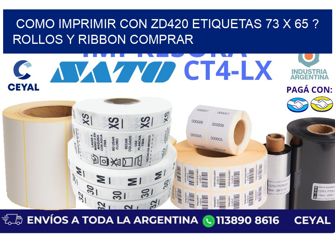 como imprimir con zd420 etiquetas 73 x 65 ? Rollos y Ribbon comprar