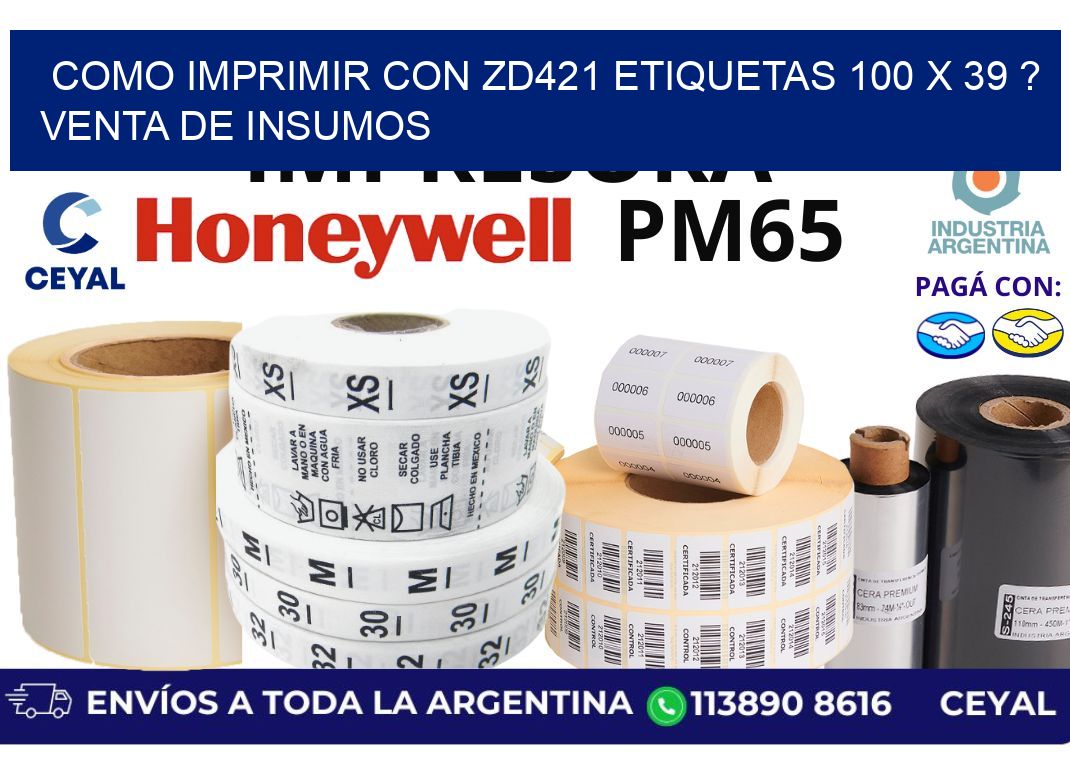 como imprimir con zd421 etiquetas 100 x 39 ? Venta de insumos