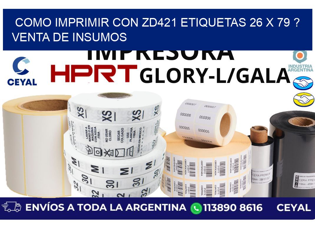como imprimir con zd421 etiquetas 26 x 79 ? Venta de insumos