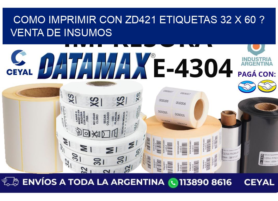 como imprimir con zd421 etiquetas 32 x 60 ? Venta de insumos