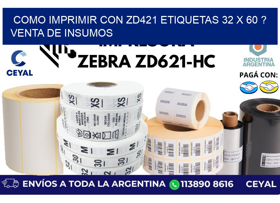 como imprimir con zd421 etiquetas 32 x 60 ? Venta de insumos