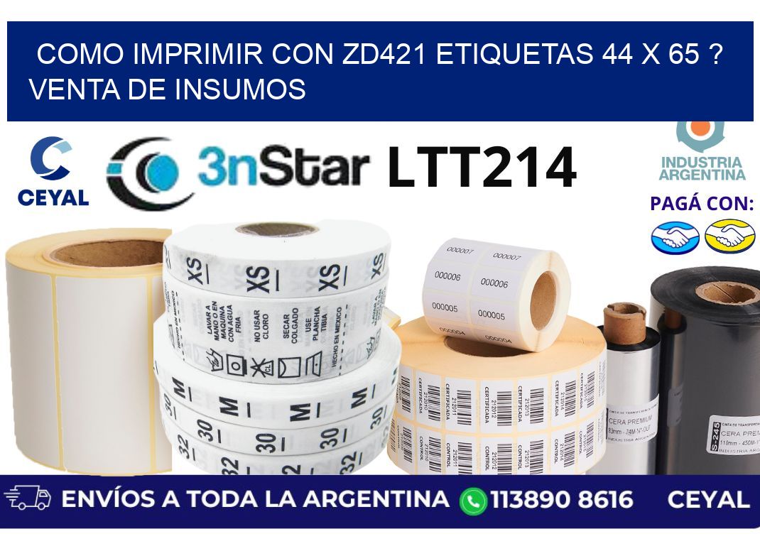 como imprimir con zd421 etiquetas 44 x 65 ? Venta de insumos