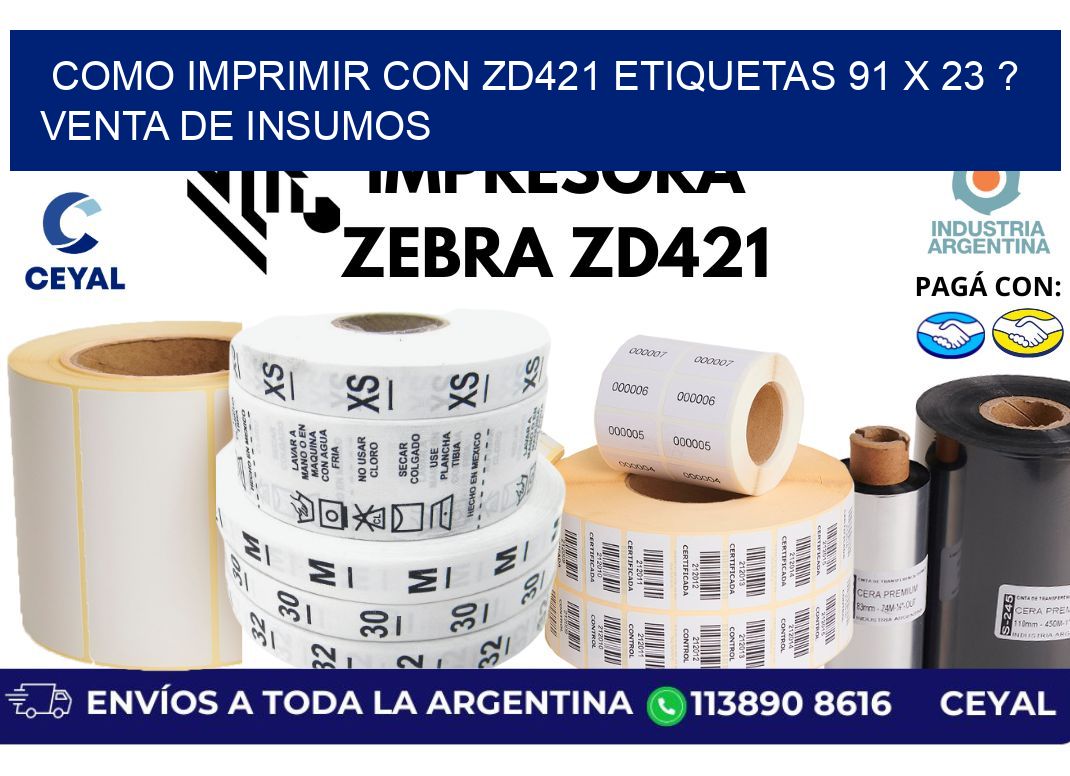 como imprimir con zd421 etiquetas 91 x 23 ? Venta de insumos