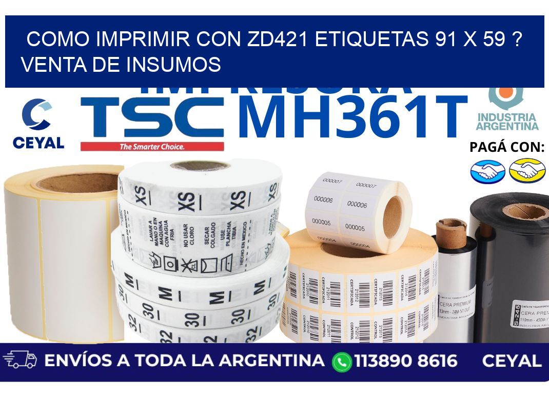 como imprimir con zd421 etiquetas 91 x 59 ? Venta de insumos