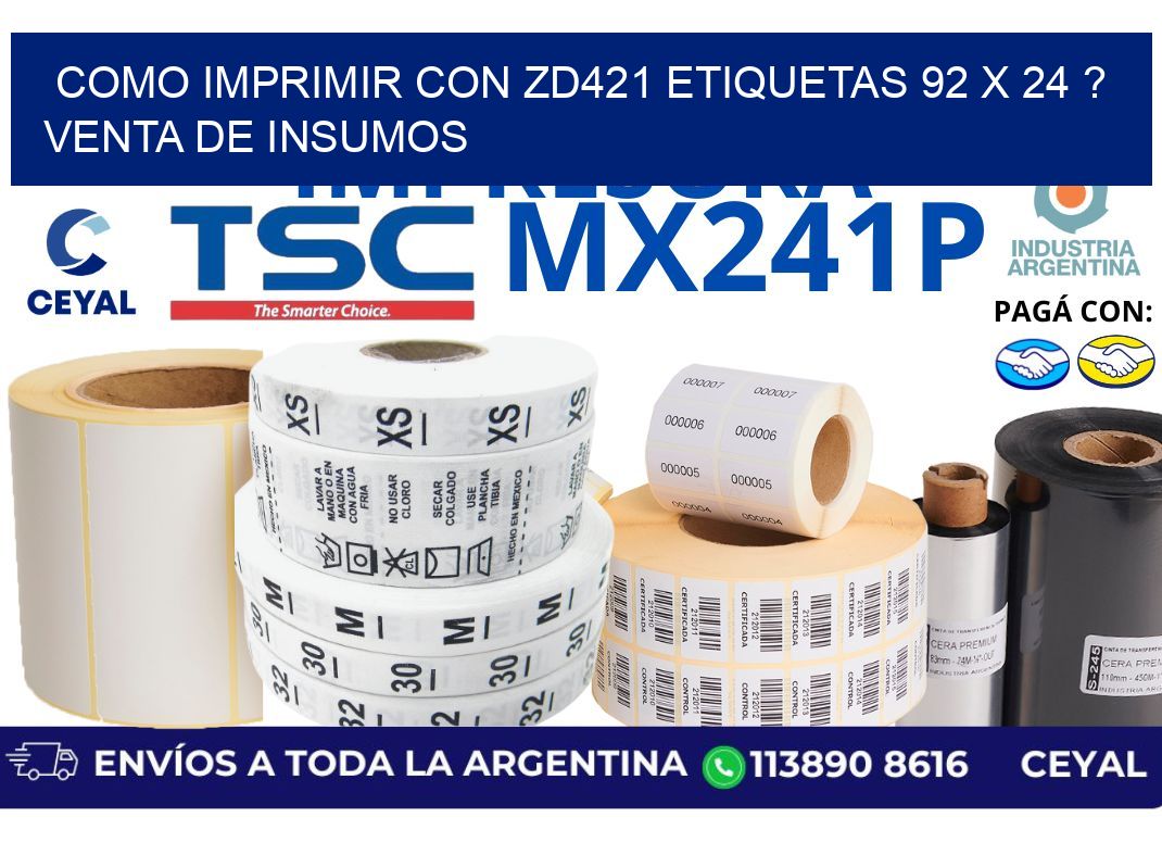 como imprimir con zd421 etiquetas 92 x 24 ? Venta de insumos