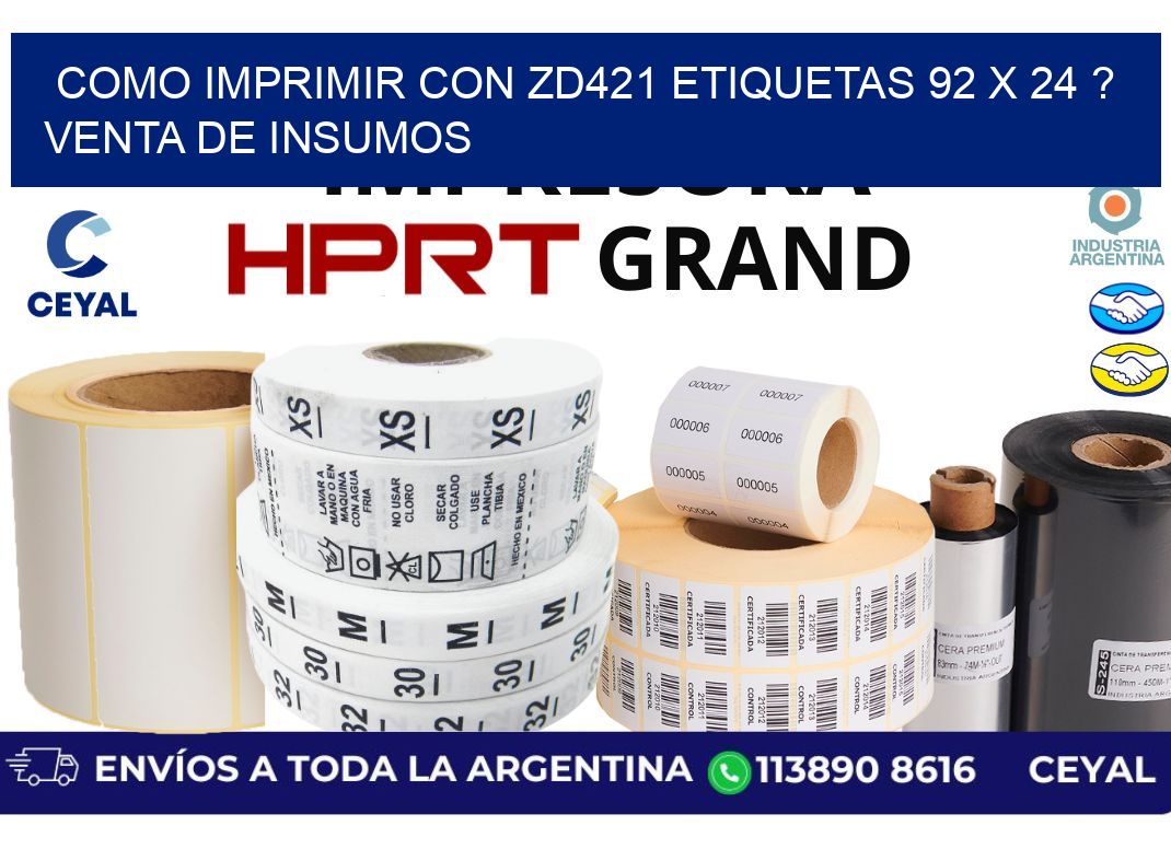 como imprimir con zd421 etiquetas 92 x 24 ? Venta de insumos