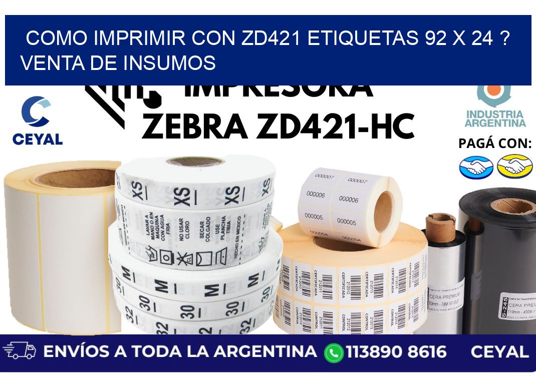 como imprimir con zd421 etiquetas 92 x 24 ? Venta de insumos