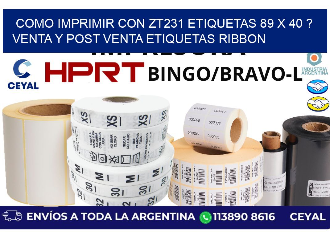 como imprimir con zt231 etiquetas 89 x 40 ? Venta y post venta etiquetas ribbon