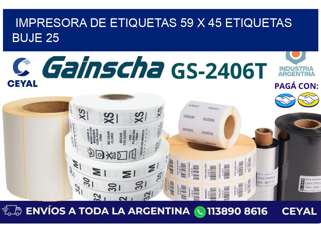 impresora de etiquetas 59 x 45 etiquetas  buje 25