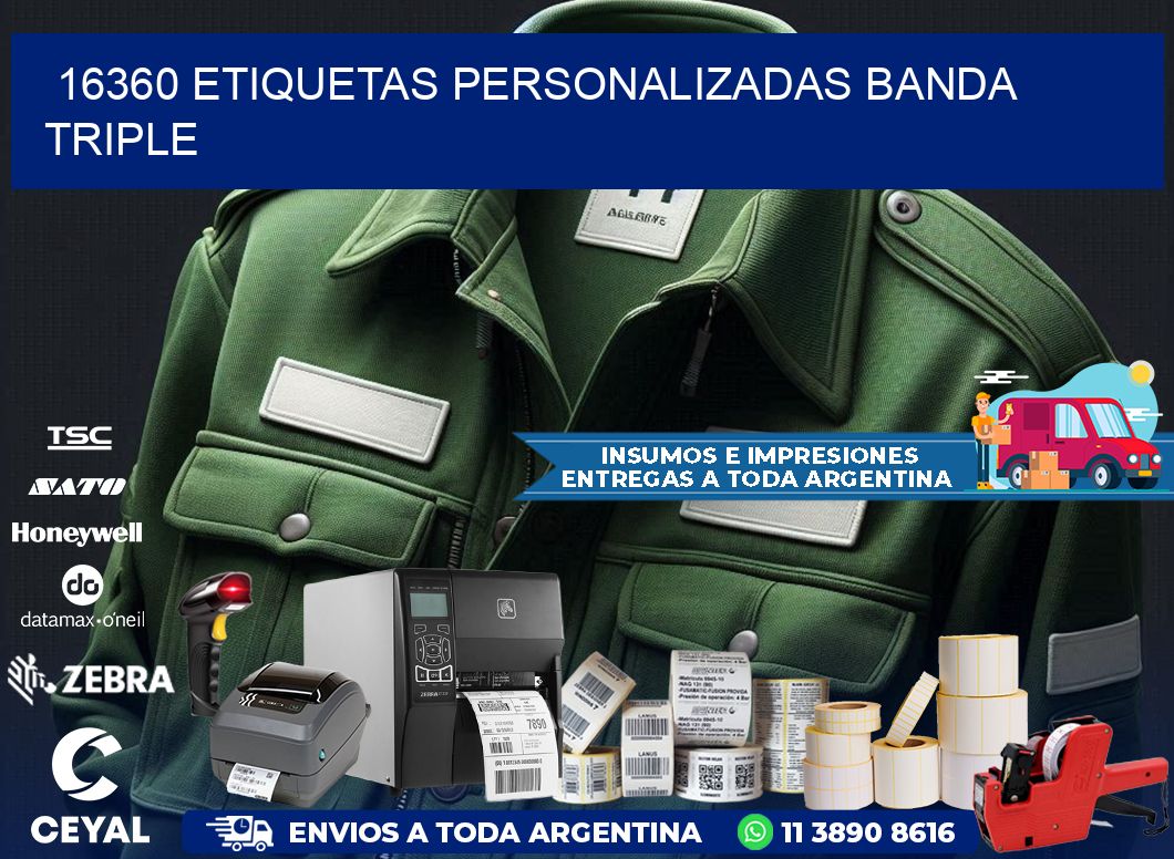 16360 Etiquetas personalizadas banda triple