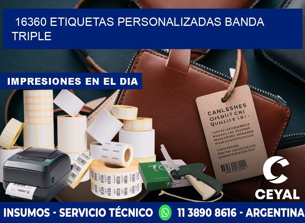16360 Etiquetas personalizadas banda triple