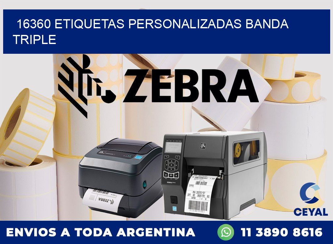 16360 Etiquetas personalizadas banda triple