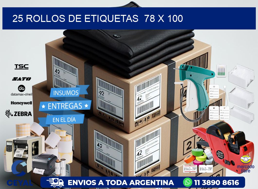 25 ROLLOS DE ETIQUETAS  78 x 100