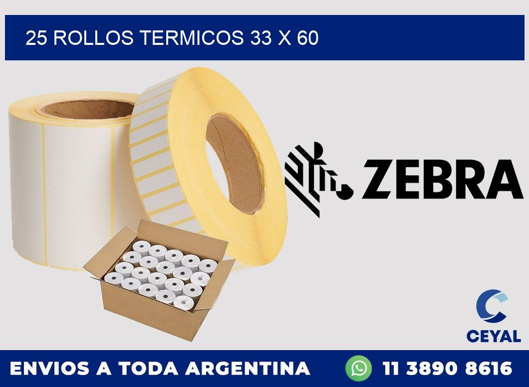 25 ROLLOS TERMICOS 33 x 60