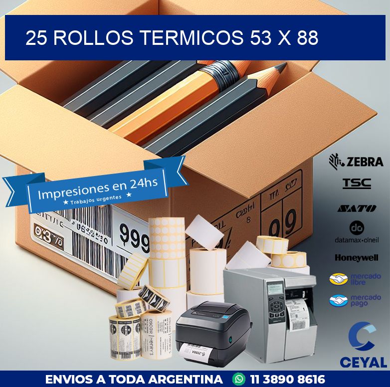 25 ROLLOS TERMICOS 53 x 88