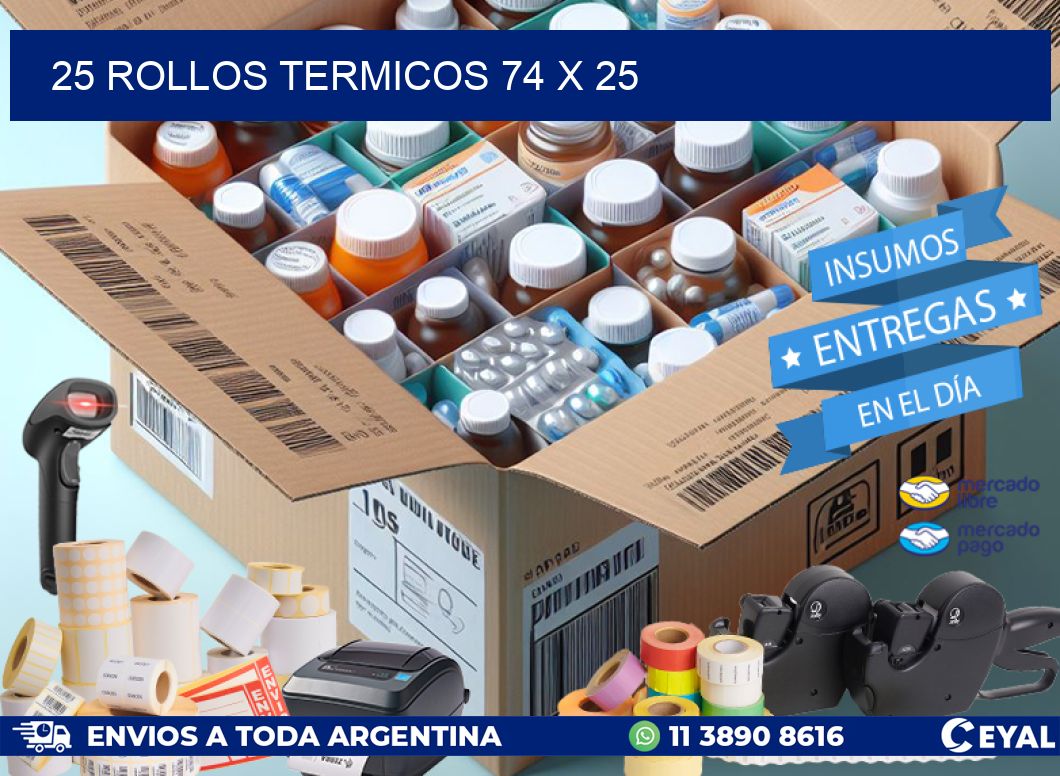 25 ROLLOS TERMICOS 74 x 25