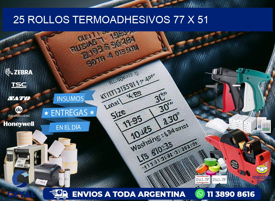 25 ROLLOS TERMOADHESIVOS 77 x 51