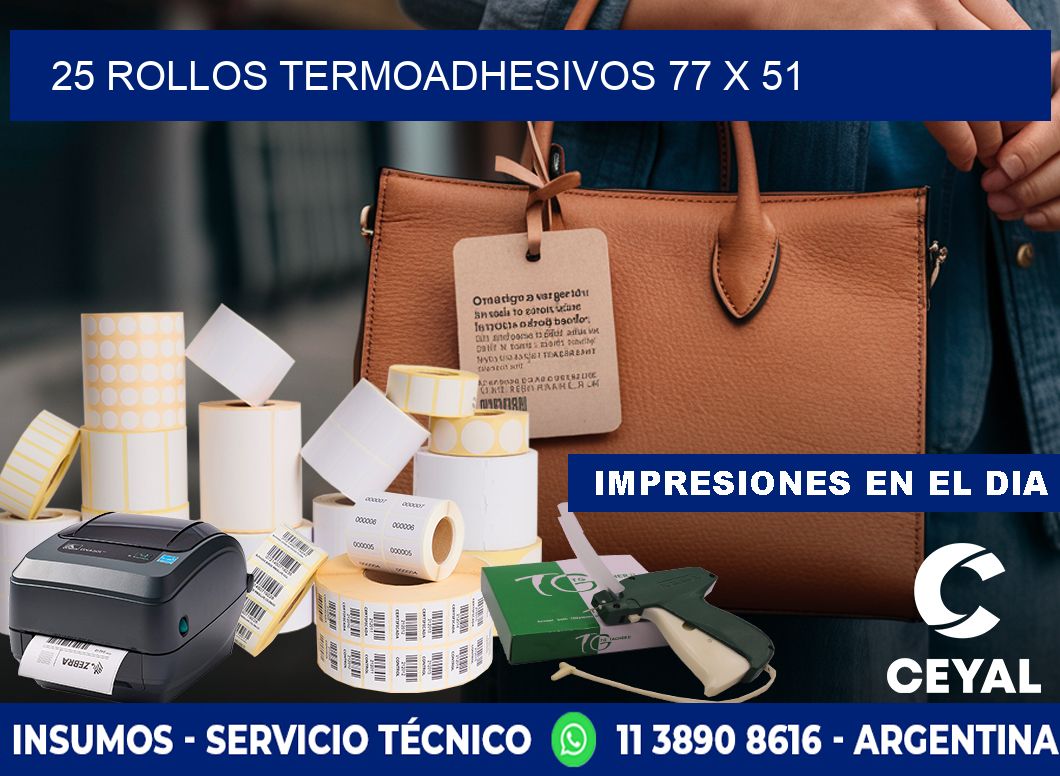 25 ROLLOS TERMOADHESIVOS 77 x 51