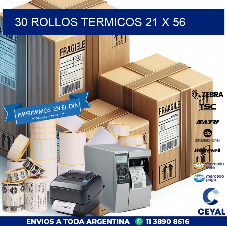 30 ROLLOS TERMICOS 21 x 56