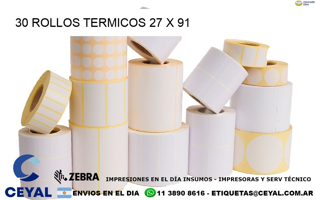 30 ROLLOS TERMICOS 27 x 91