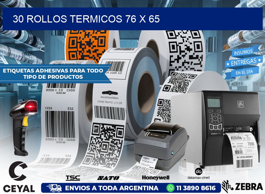 30 ROLLOS TERMICOS 76 x 65