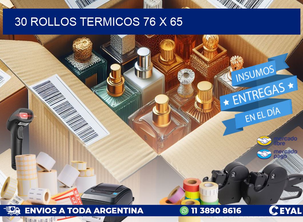 30 ROLLOS TERMICOS 76 x 65