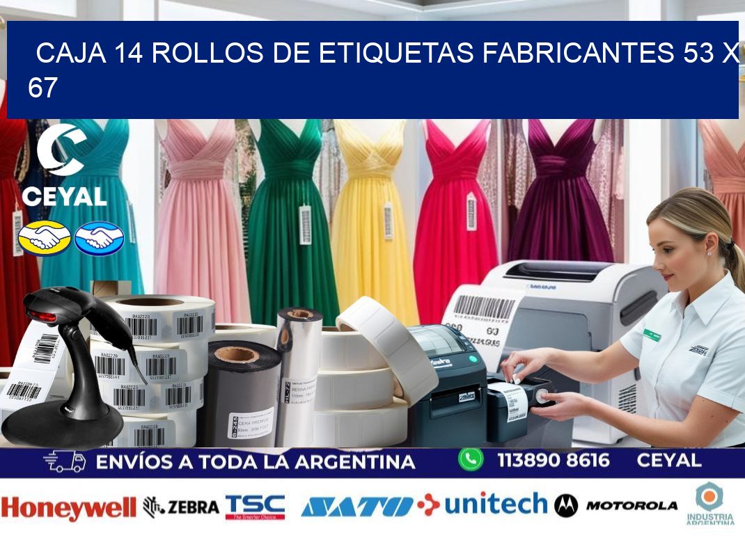CAJA 14 ROLLOS DE ETIQUETAS FABRICANTES 53 x 67