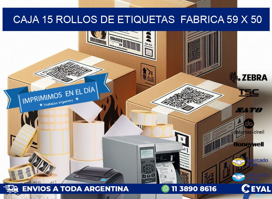 CAJA 15 ROLLOS DE ETIQUETAS  FABRICA 59 x 50