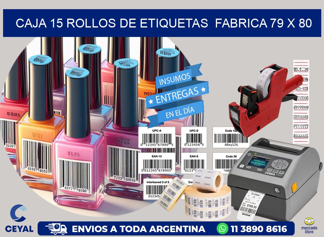 CAJA 15 ROLLOS DE ETIQUETAS  FABRICA 79 x 80