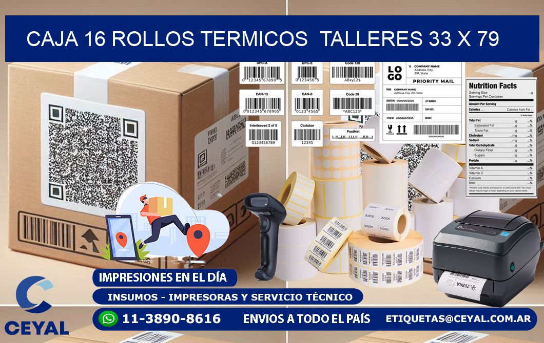 CAJA 16 ROLLOS TERMICOS  TALLERES 33 x 79