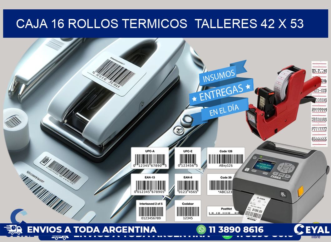 CAJA 16 ROLLOS TERMICOS  TALLERES 42 x 53