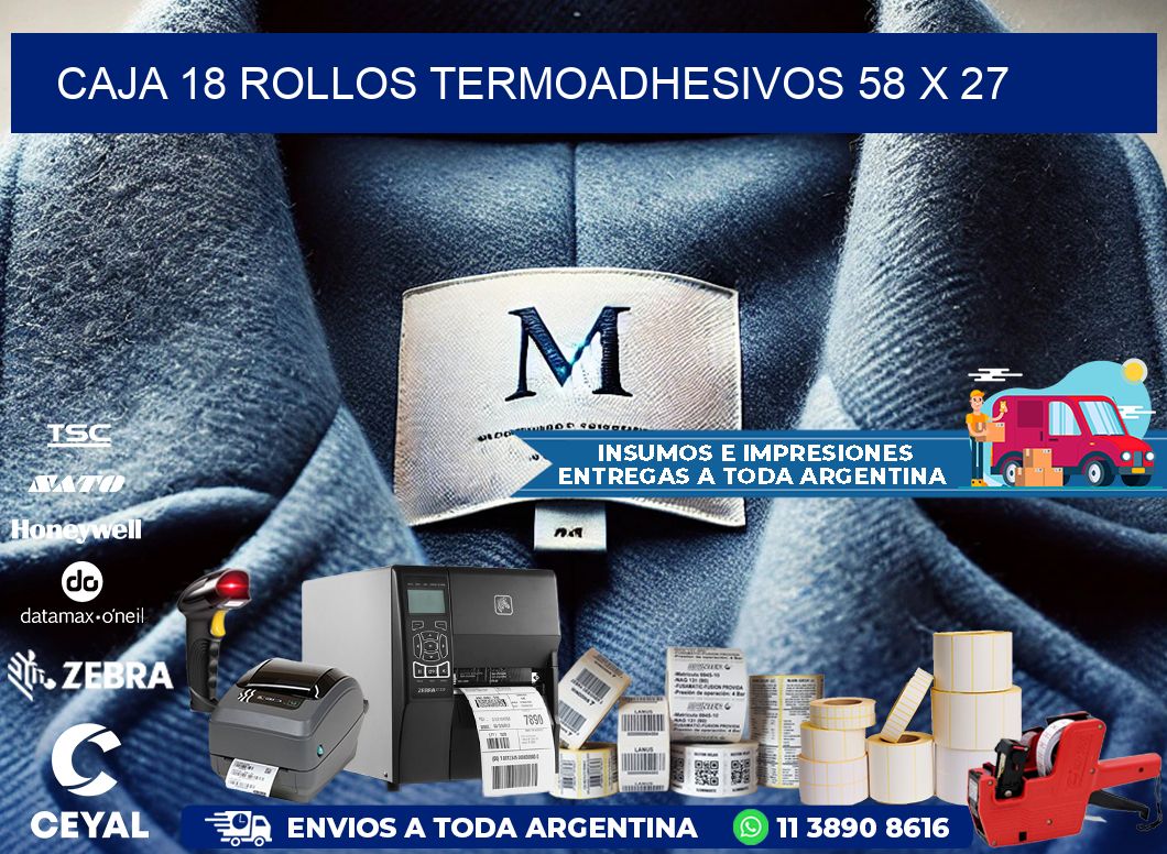 CAJA 18 ROLLOS TERMOADHESIVOS 58 x 27