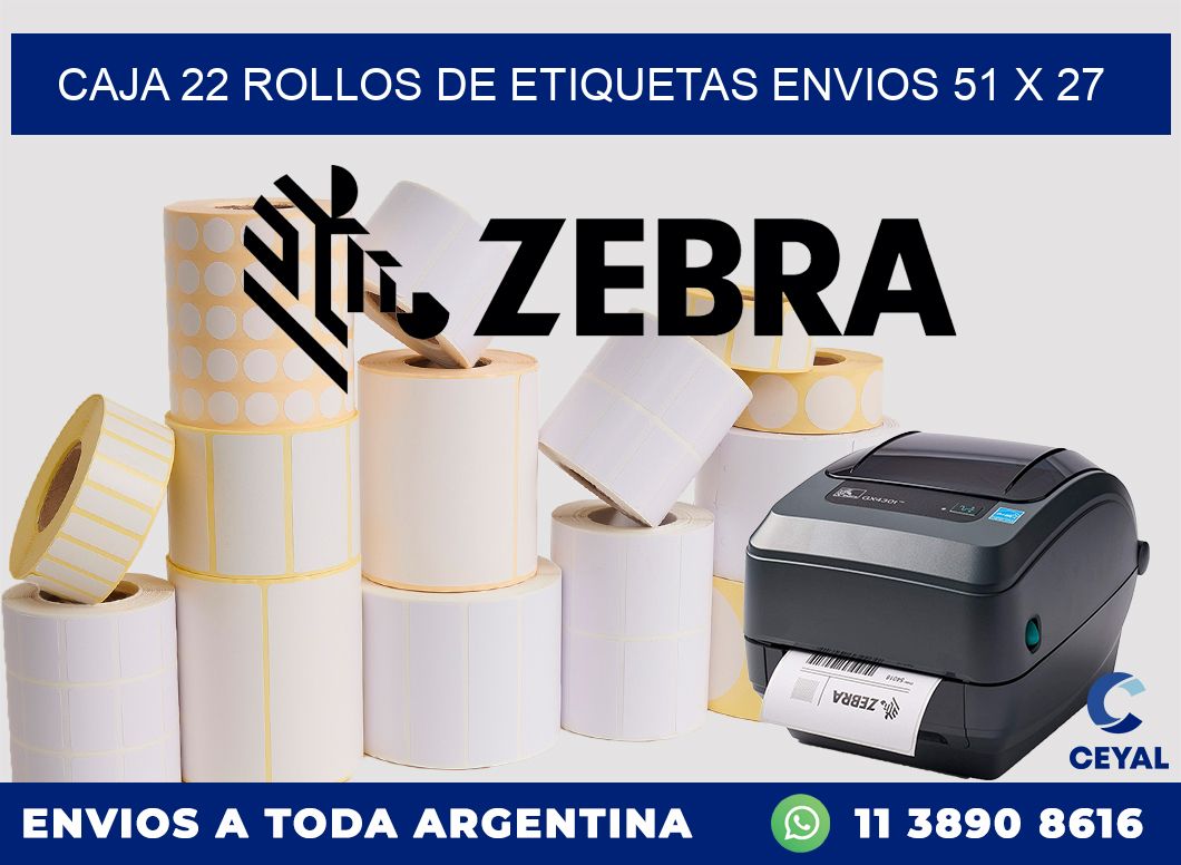 CAJA 22 ROLLOS DE ETIQUETAS ENVIOS 51 x 27