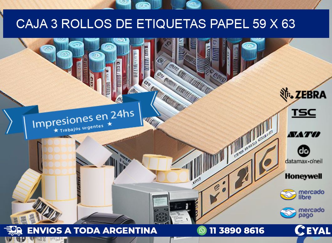 CAJA 3 ROLLOS DE ETIQUETAS PAPEL 59 x 63