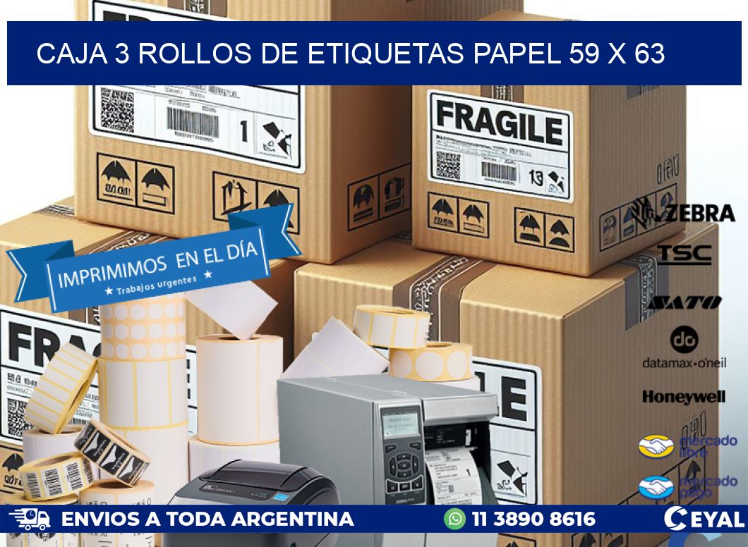 CAJA 3 ROLLOS DE ETIQUETAS PAPEL 59 x 63