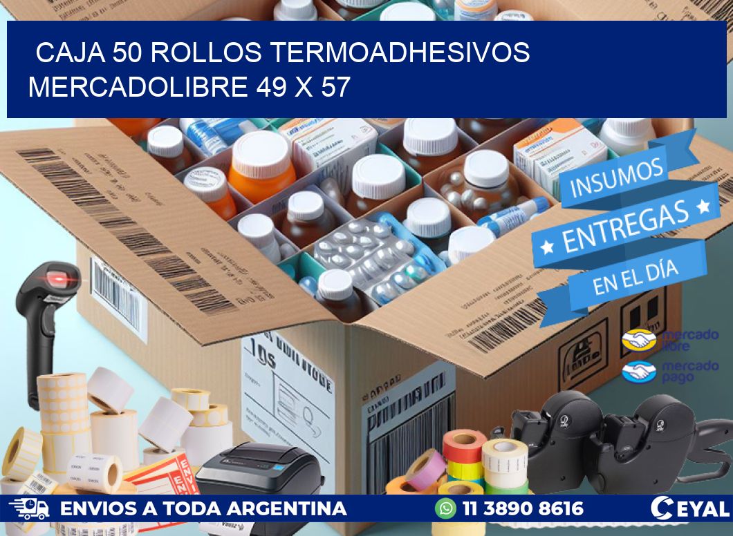 CAJA 50 ROLLOS TERMOADHESIVOS MERCADOLIBRE 49 x 57