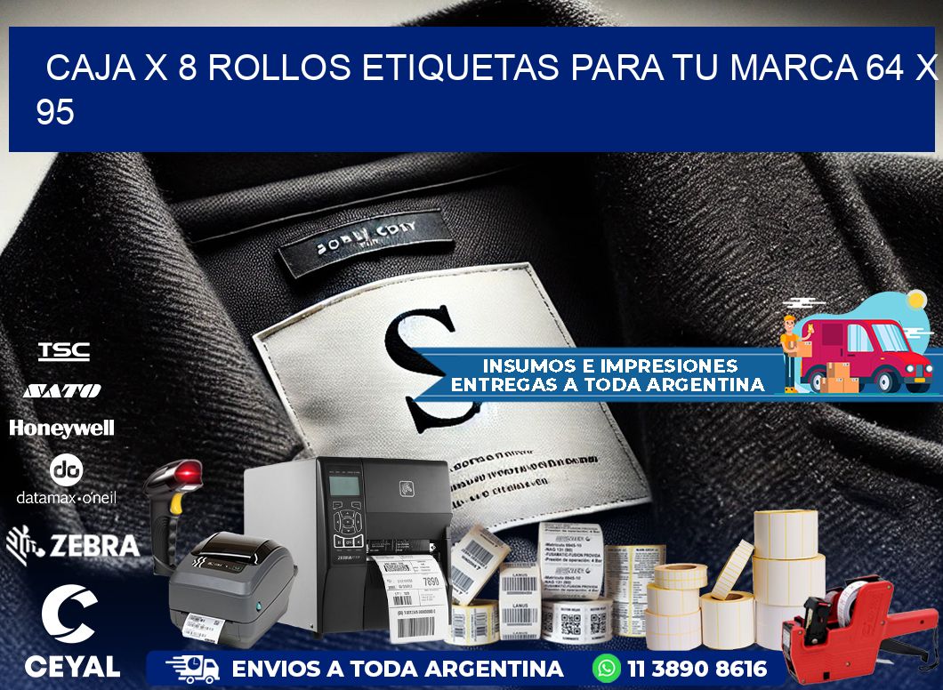 Caja X 8 Rollos Etiquetas para tu marca 64 x 95