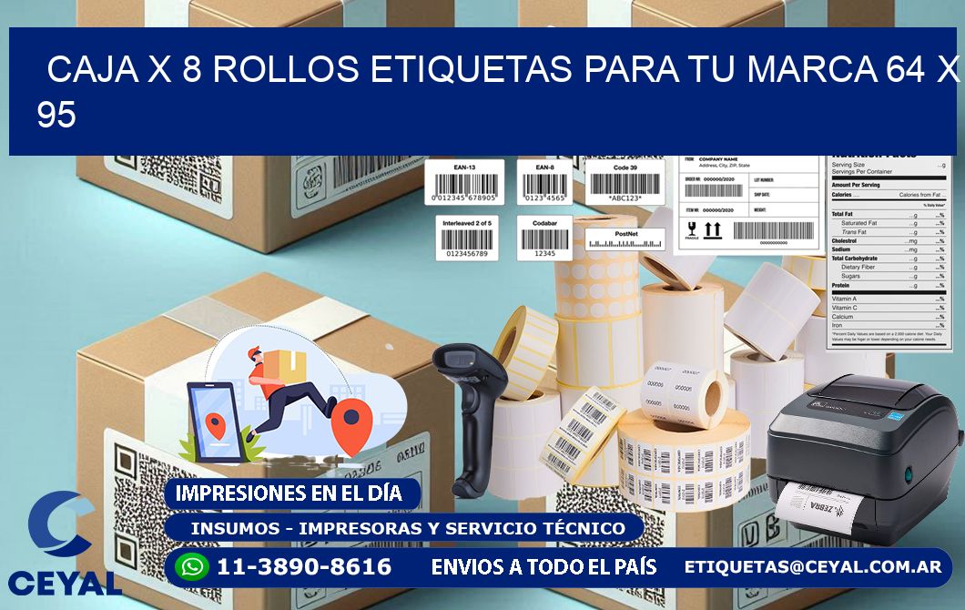 Caja X 8 Rollos Etiquetas para tu marca 64 x 95