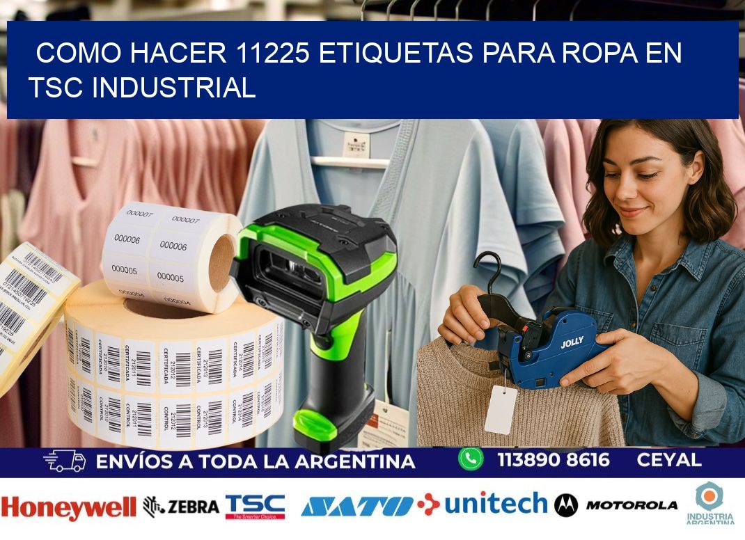 Como hacer 11225 etiquetas para ropa en tsc industrial