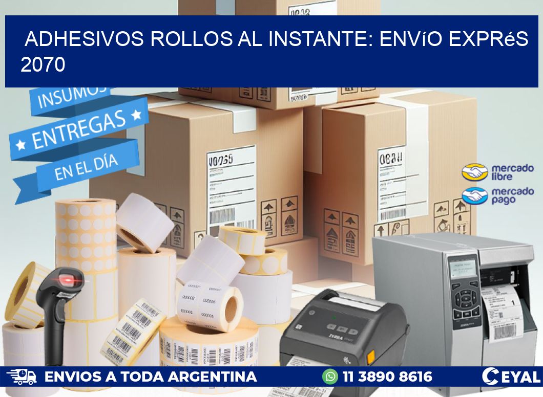 Adhesivos rollos al Instante: Envío Exprés 2070