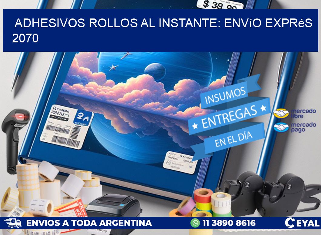 Adhesivos rollos al Instante: Envío Exprés 2070