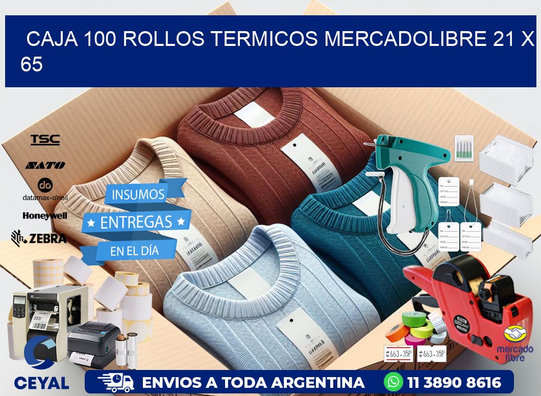 CAJA 100 ROLLOS TERMICOS MERCADOLIBRE 21 x 65