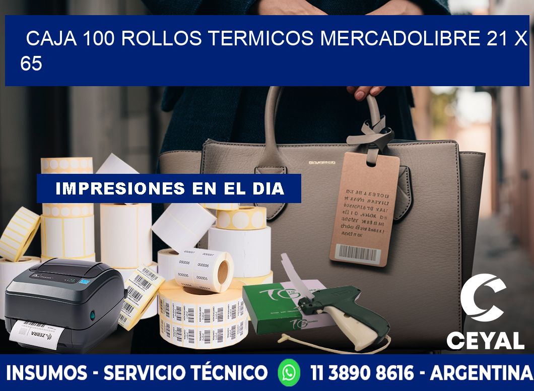 CAJA 100 ROLLOS TERMICOS MERCADOLIBRE 21 x 65