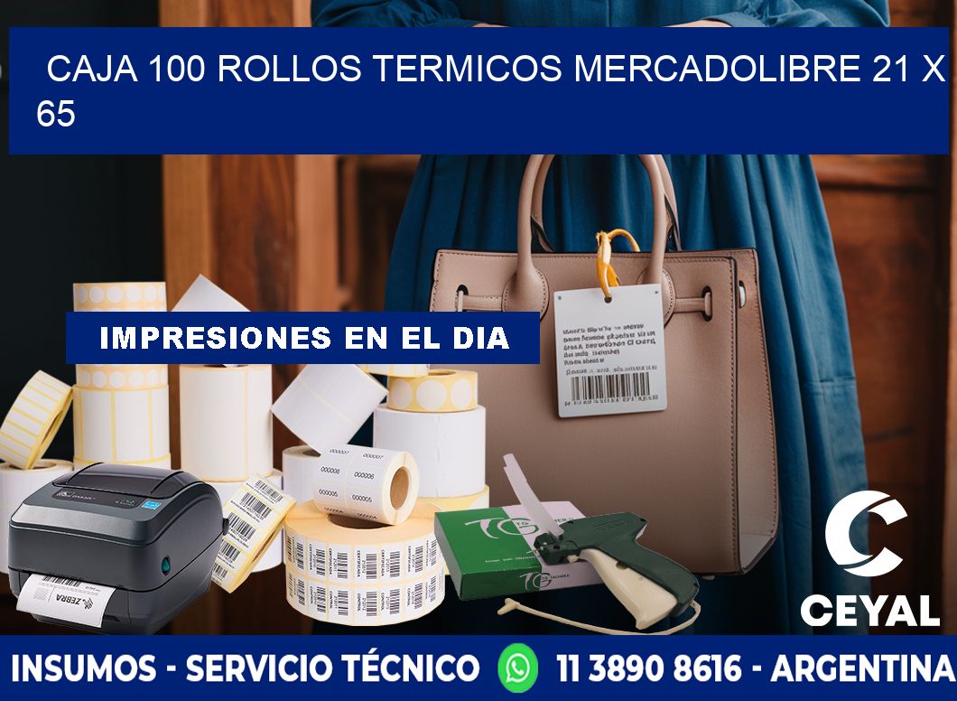 CAJA 100 ROLLOS TERMICOS MERCADOLIBRE 21 x 65