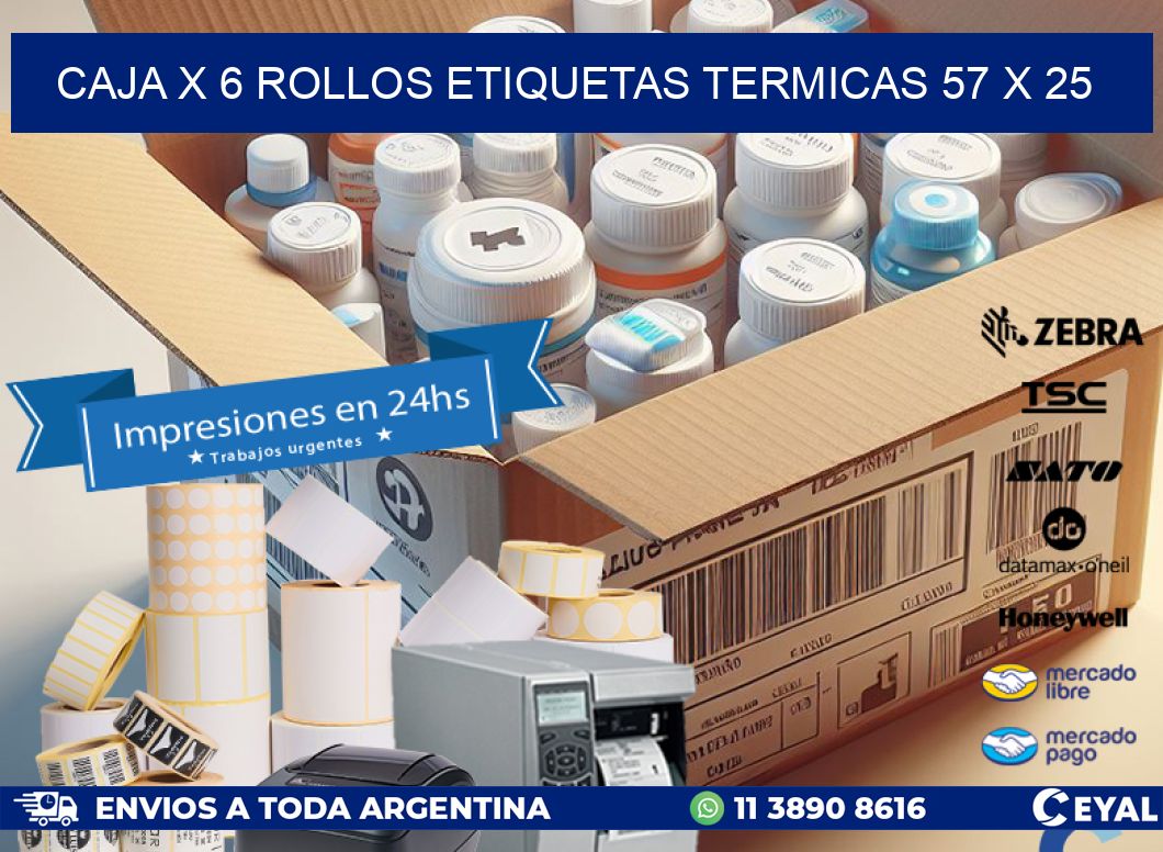 Caja X 6 Rollos Etiquetas termicas 57 x 25